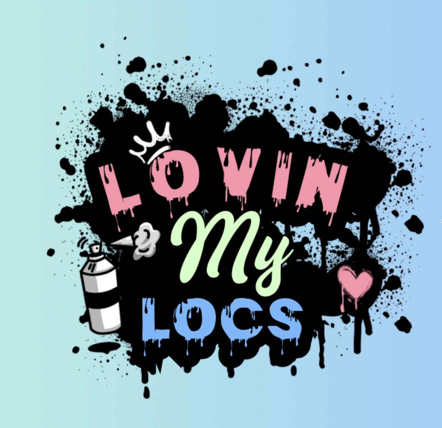 LOVIN MY LOCS