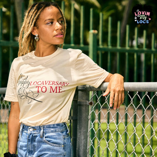 "Happy Locaversary To Me" T-Shirt